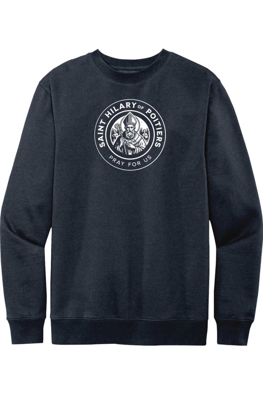 St. Hilary of Poitiers - Pray for Us - Crewneck Sweatshirt