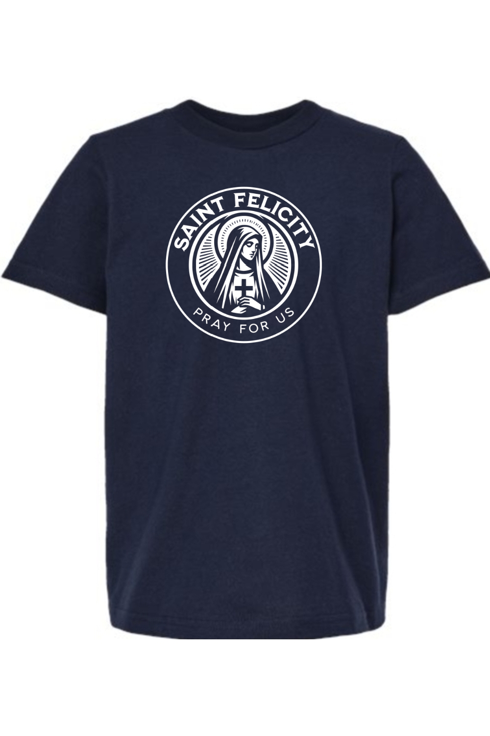 St. Felicity (Pray for Us) - Kids Tee