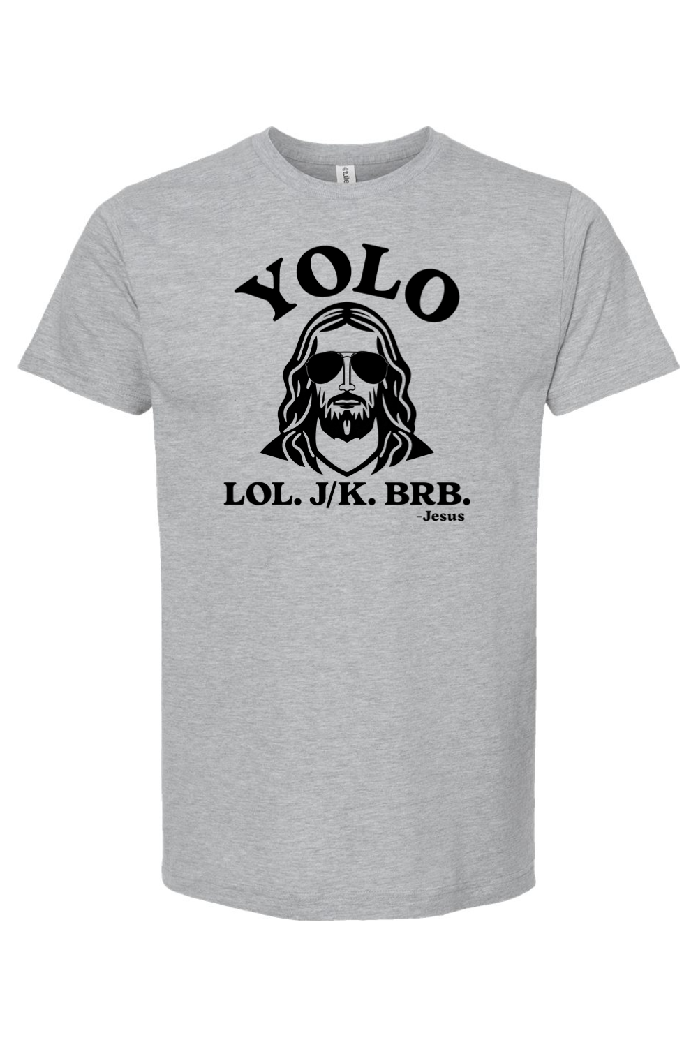 YOLO. LOL. J/K. BRB. - T-Shirt