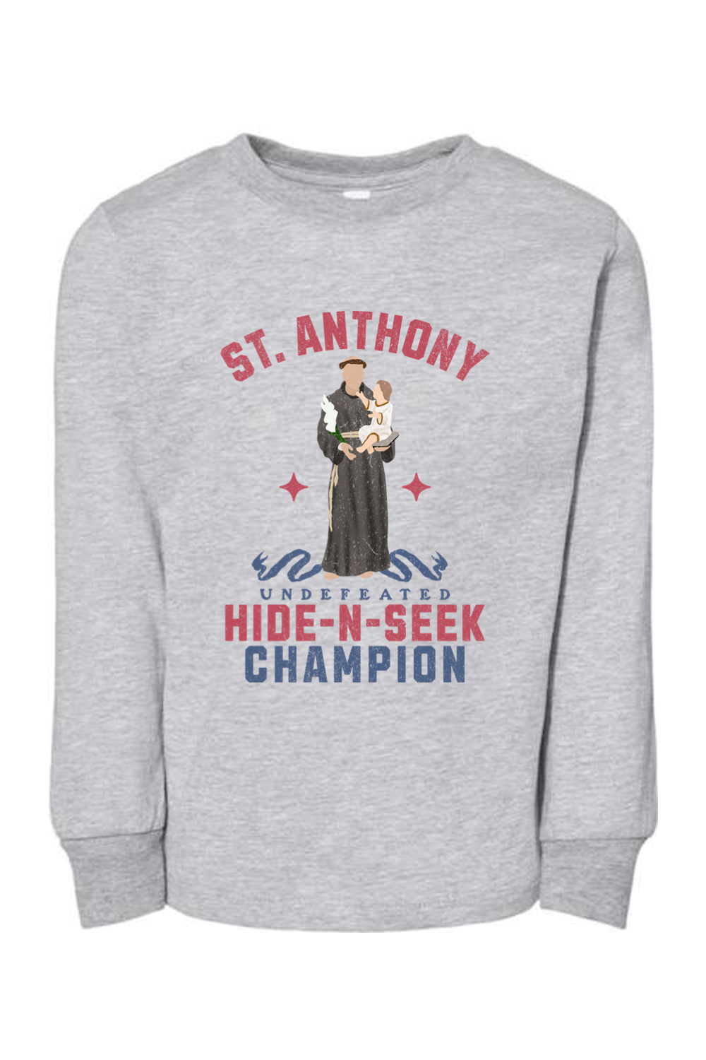St. Anthony - Undefeated Hide-N-Seek Champion - Toddler Jersey Long Sleeve Tee
