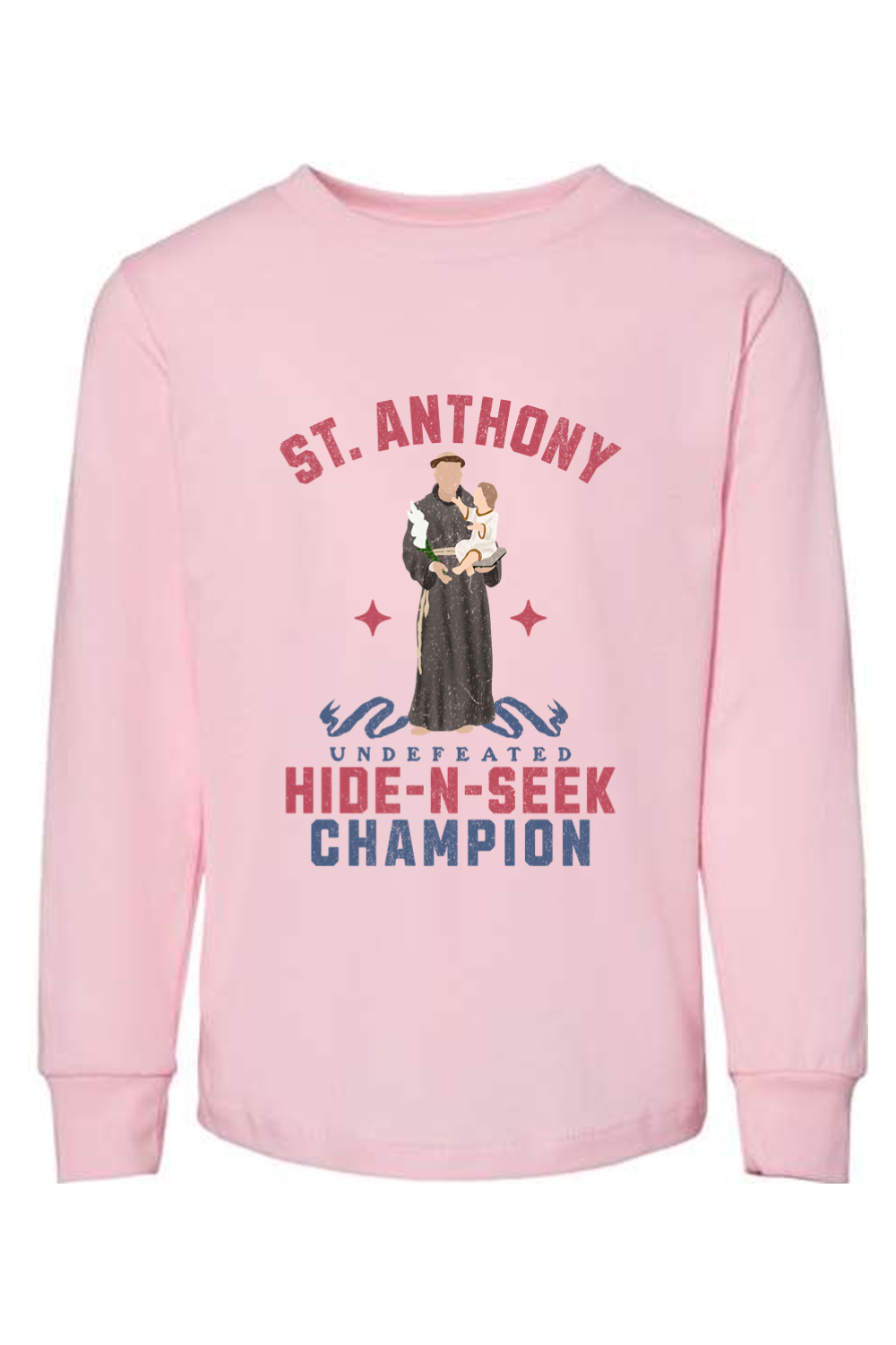 St. Anthony - Undefeated Hide-N-Seek Champion - Toddler Jersey Long Sleeve Tee