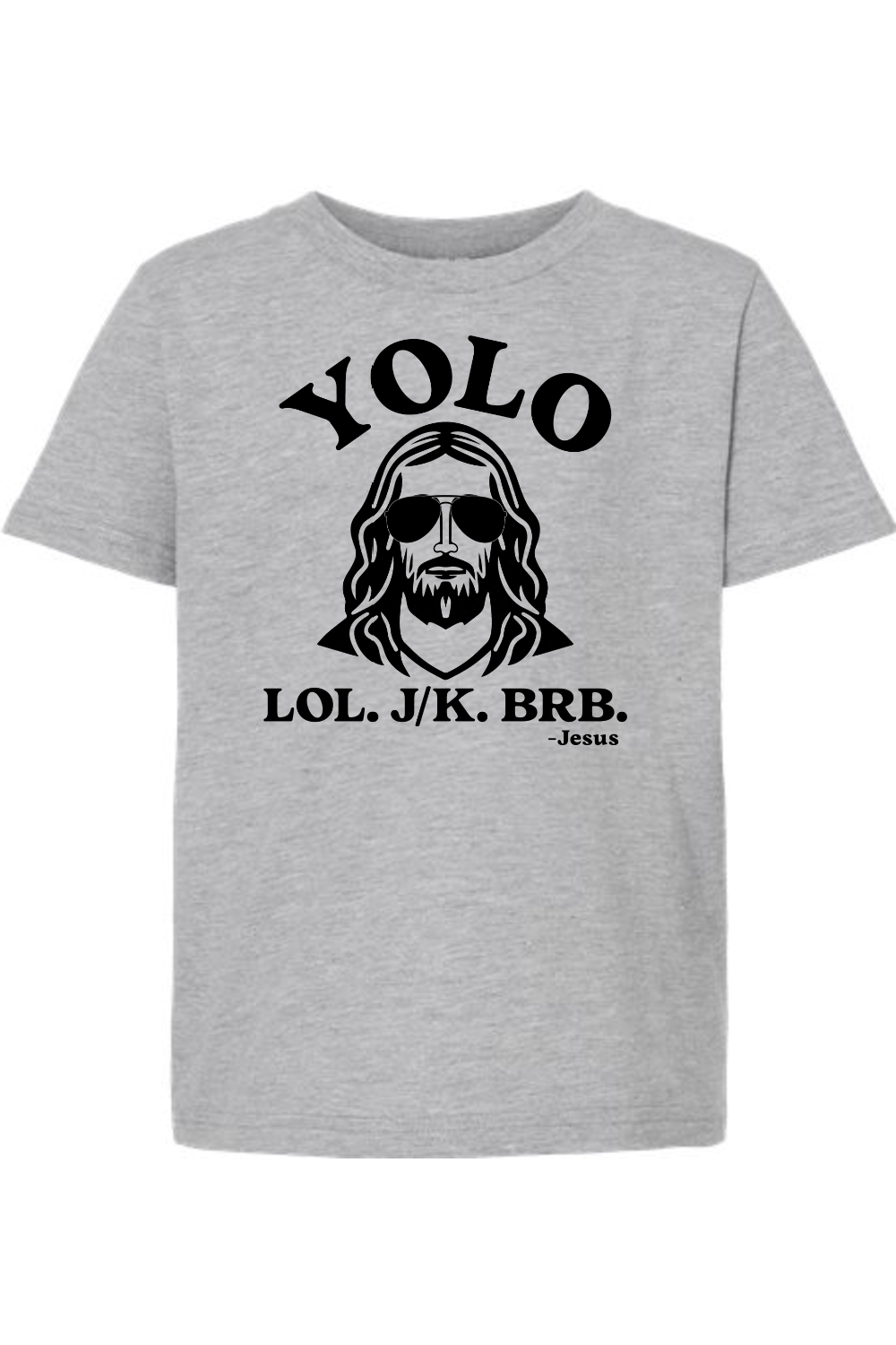 YOLO. LOL. JK. BRB. - Kids Tee