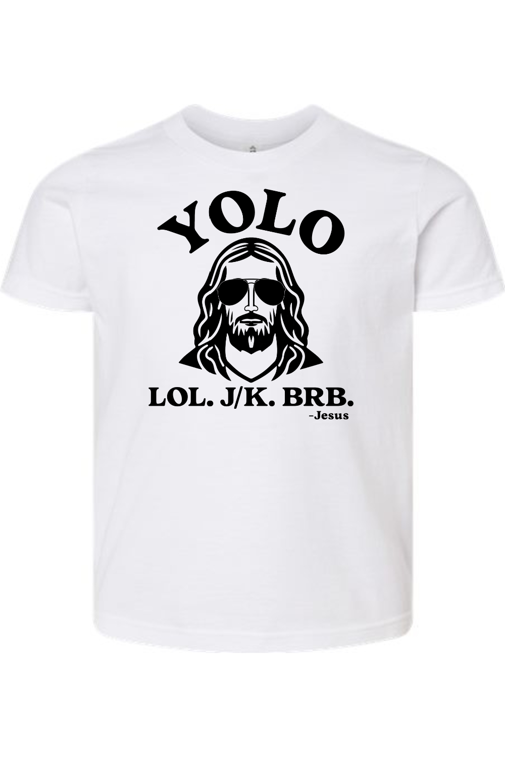 YOLO. LOL. JK. BRB. - Kids Tee