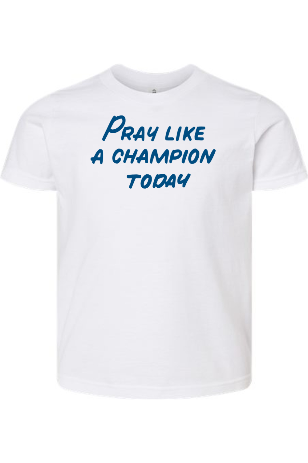 Pray Like A Champion Today - Kids Tee