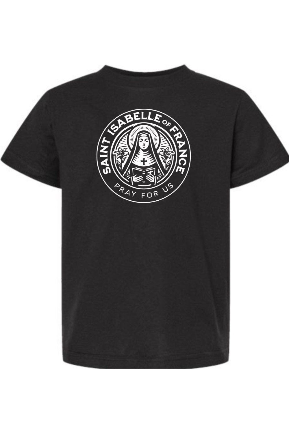 St. Isabelle of France - Pray for Us - Kids Tee