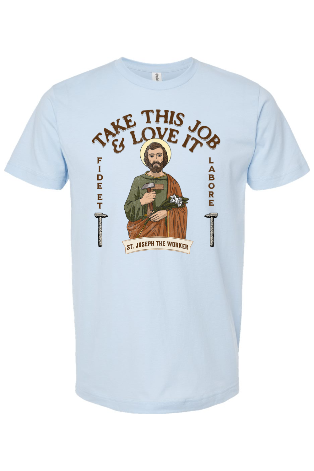 St. Joseph The Worker - Take This Job and Love It