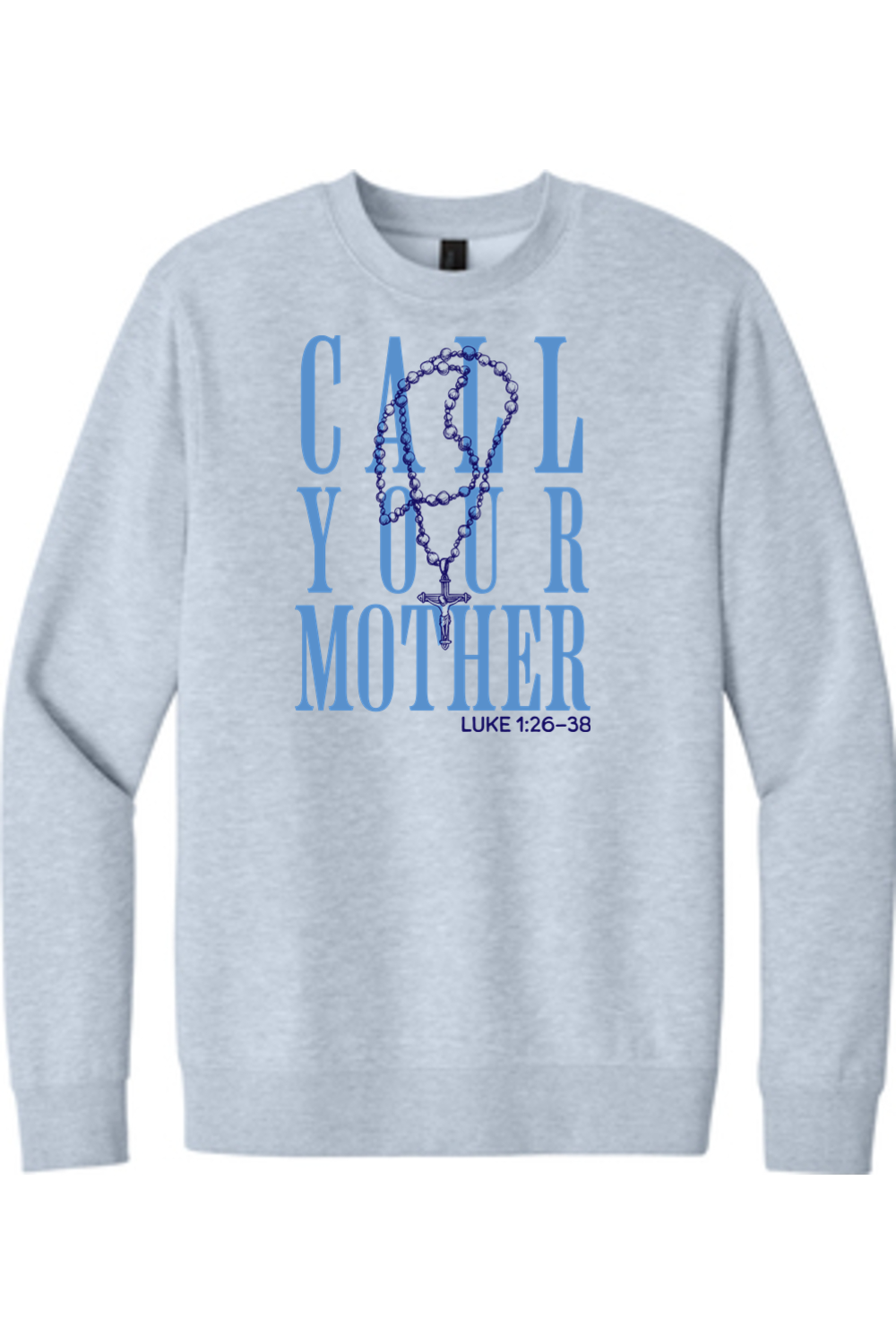 Call Your Mother - Crewneck Sweatshirt