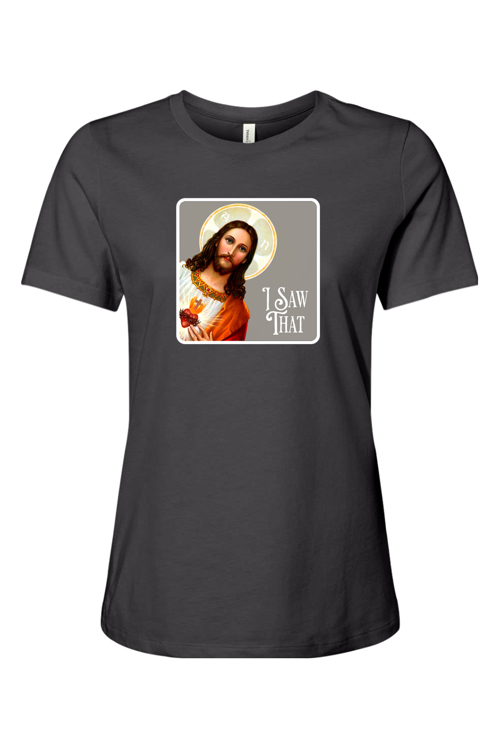 I Saw That - Jesus - Ladies Tee