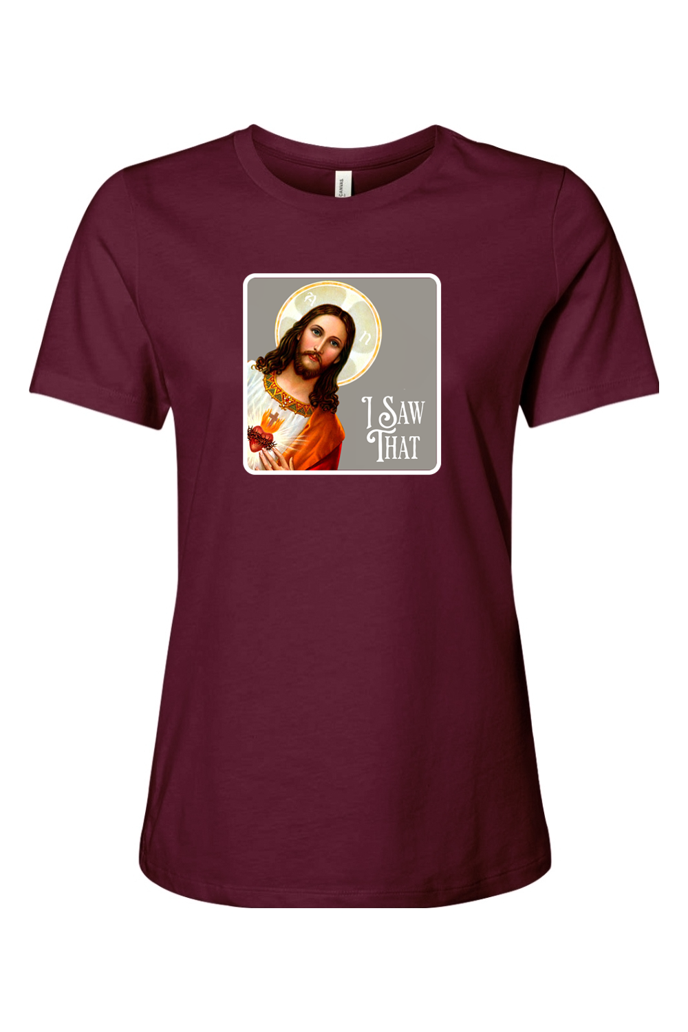 I Saw That - Jesus - Ladies Tee