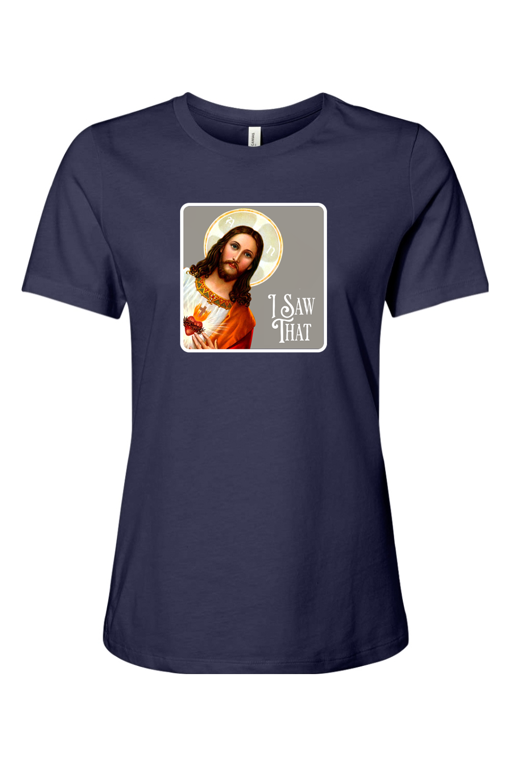 I Saw That - Jesus - Ladies Tee