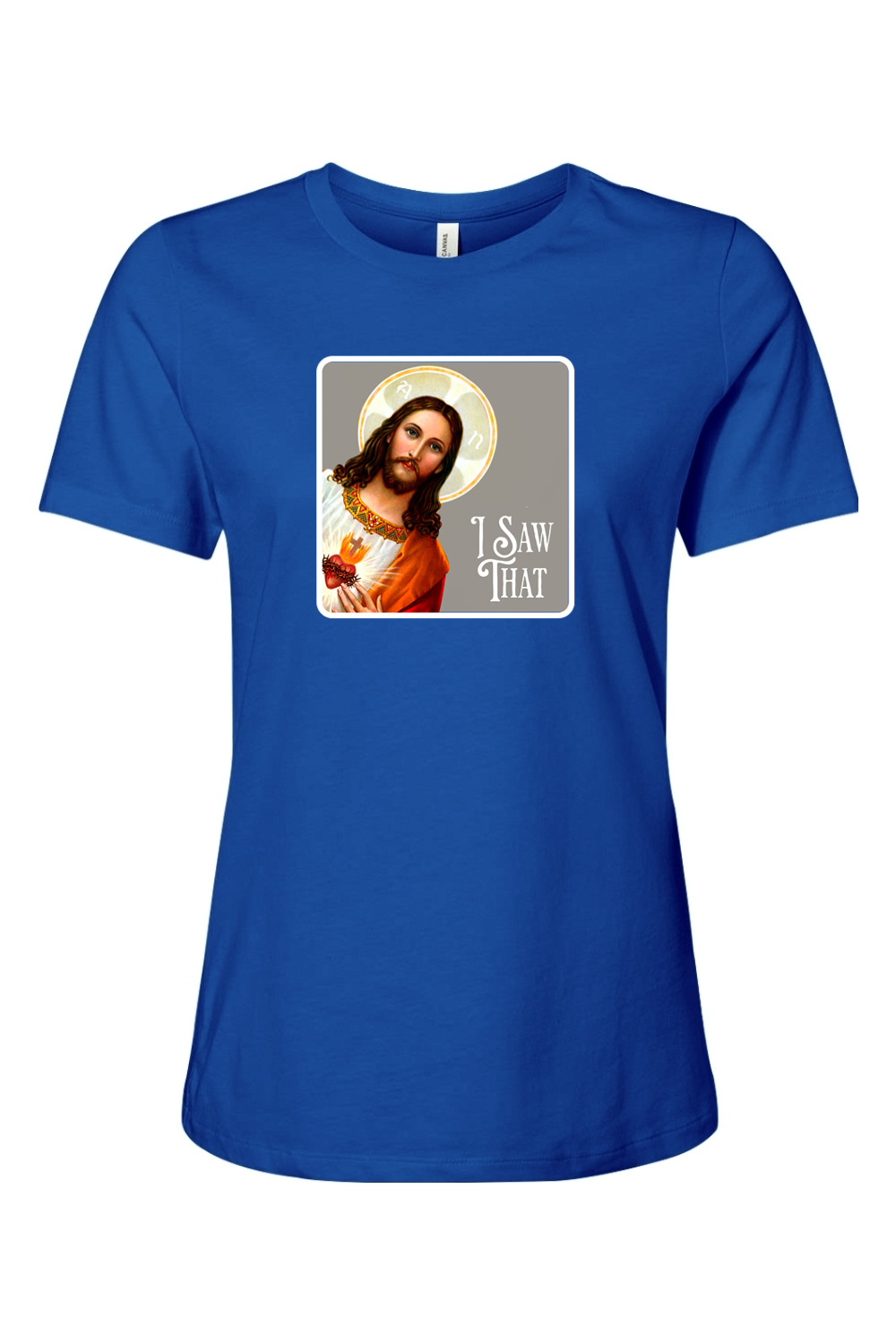 I Saw That - Jesus - Ladies Tee