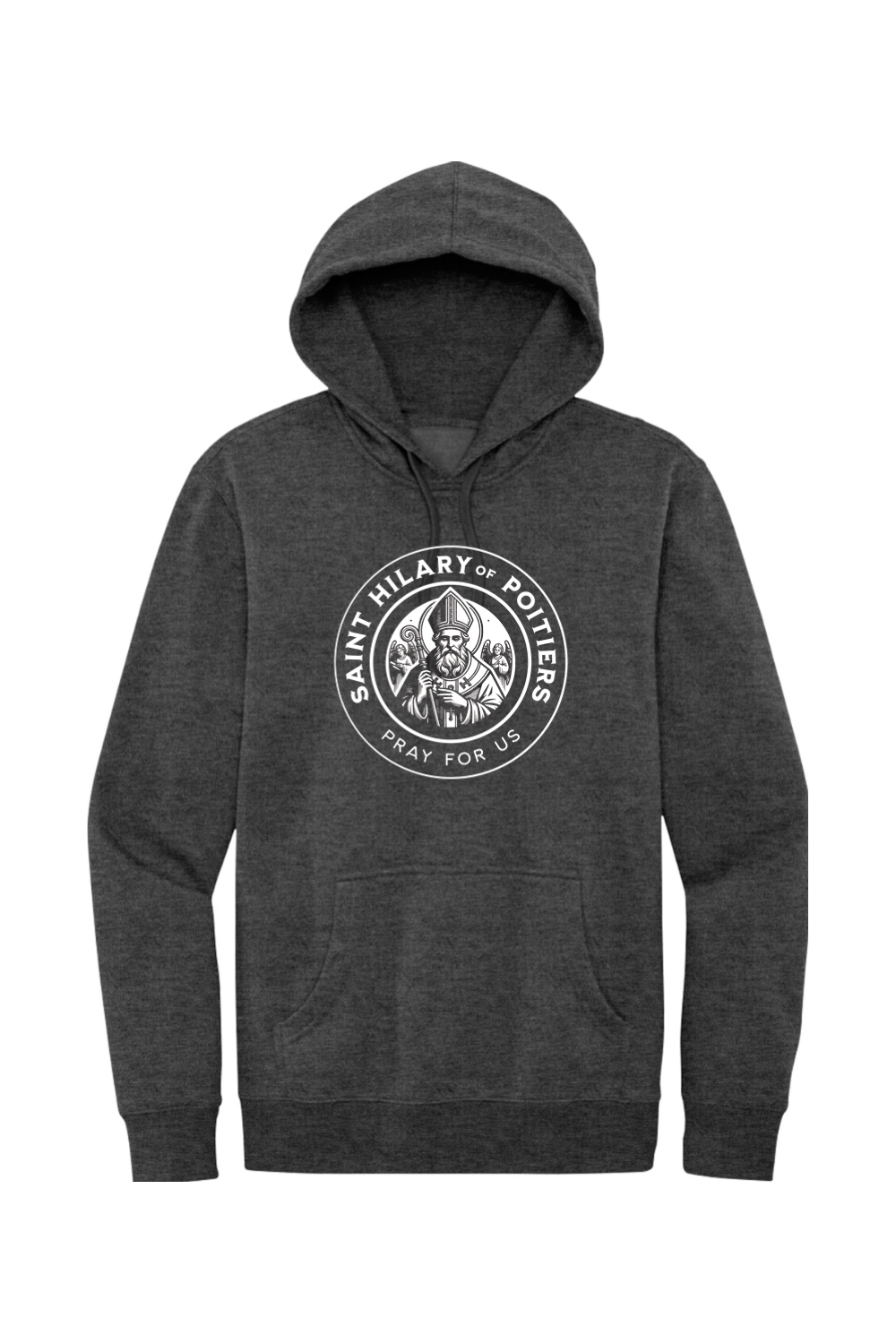 St. Hilary of Poitiers - Pray for Us - Hoodie