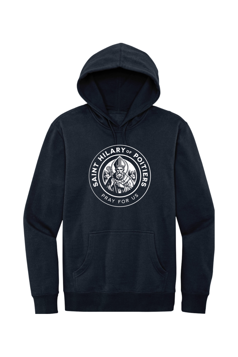St. Hilary of Poitiers - Pray for Us - Hoodie