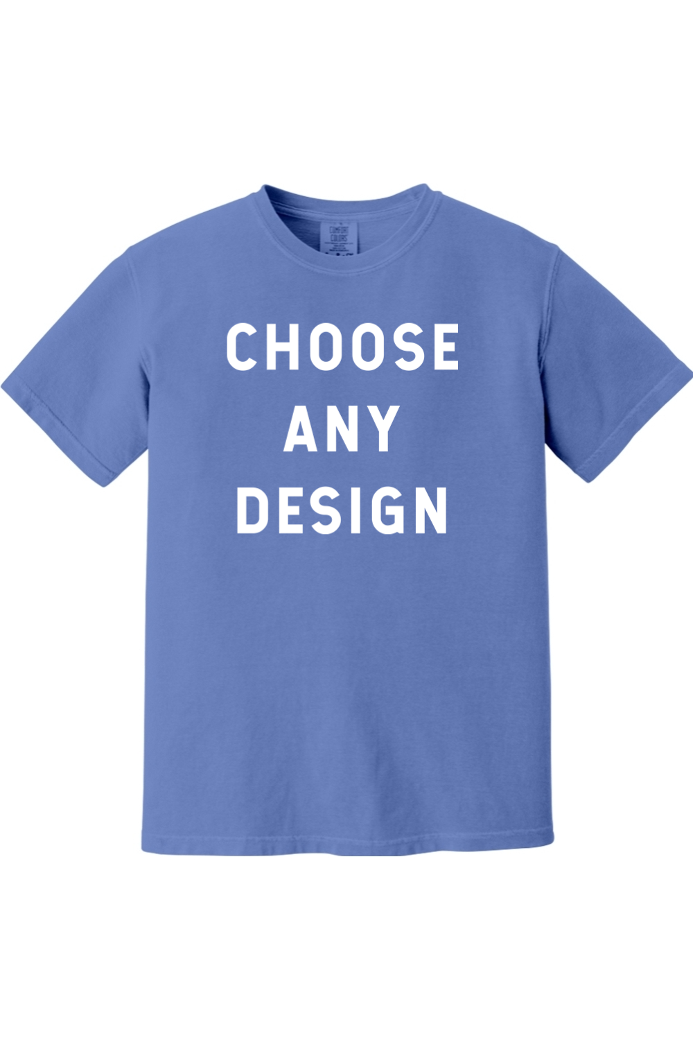 Choose Your Design - Comfort Colors Ringspun Short Sleeve Shirt