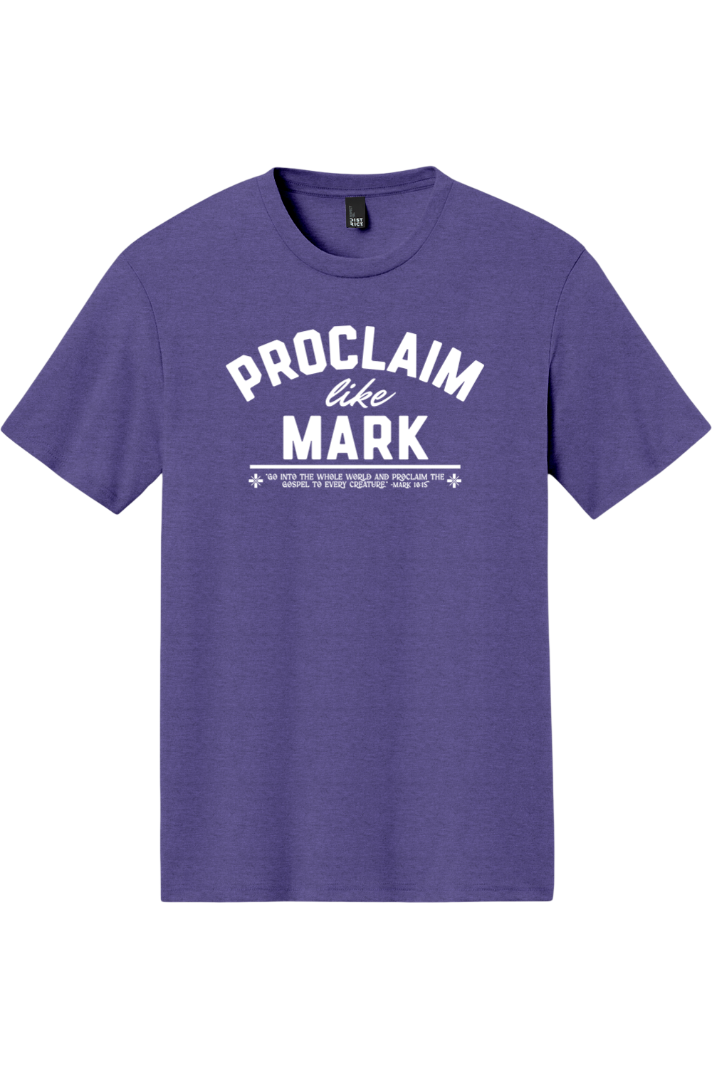 Proclaim Like Mark - Triblend Tee