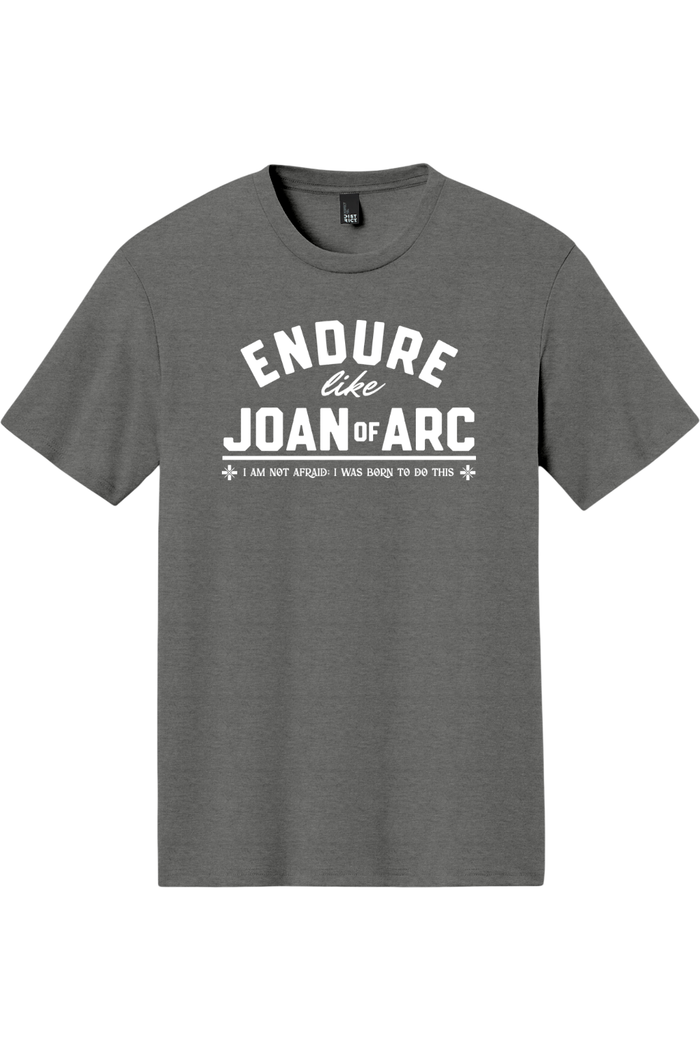 Endure Like Joan of Arc - Triblend Tee