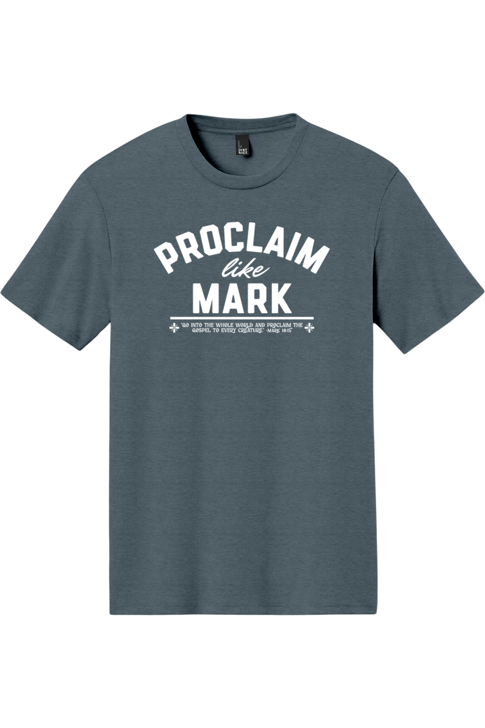 Proclaim Like Mark - Triblend Tee