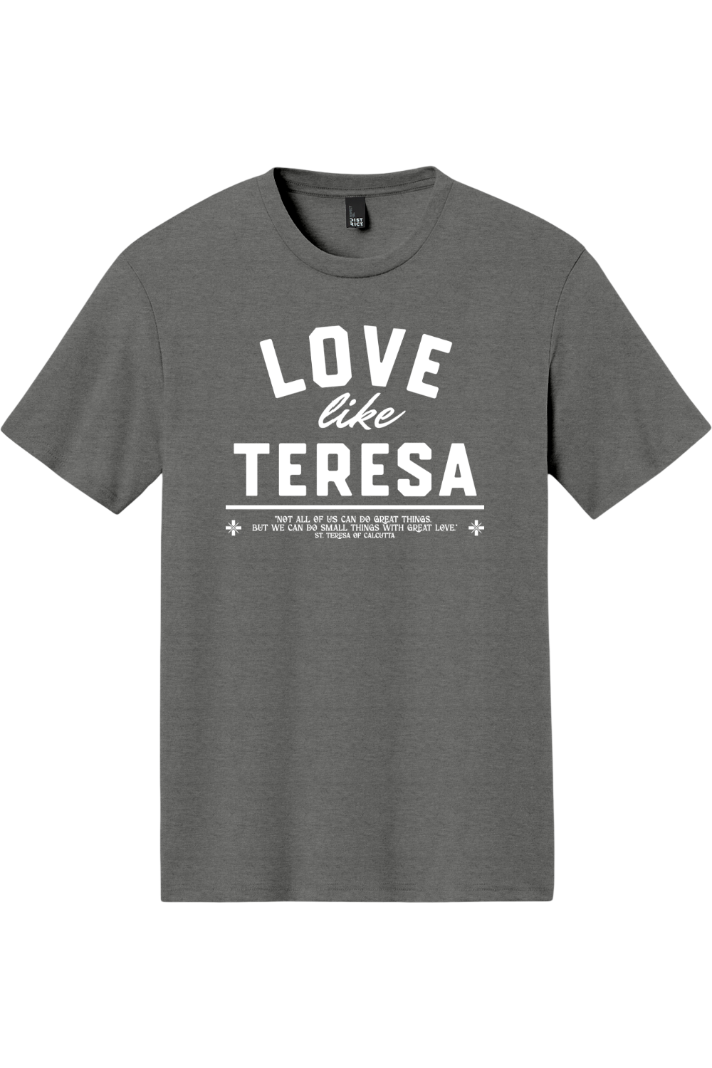 Love Like Teresa - Triblend Tee