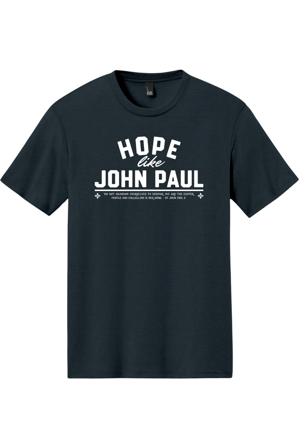 Hope Like John Paul - Triblend Tee