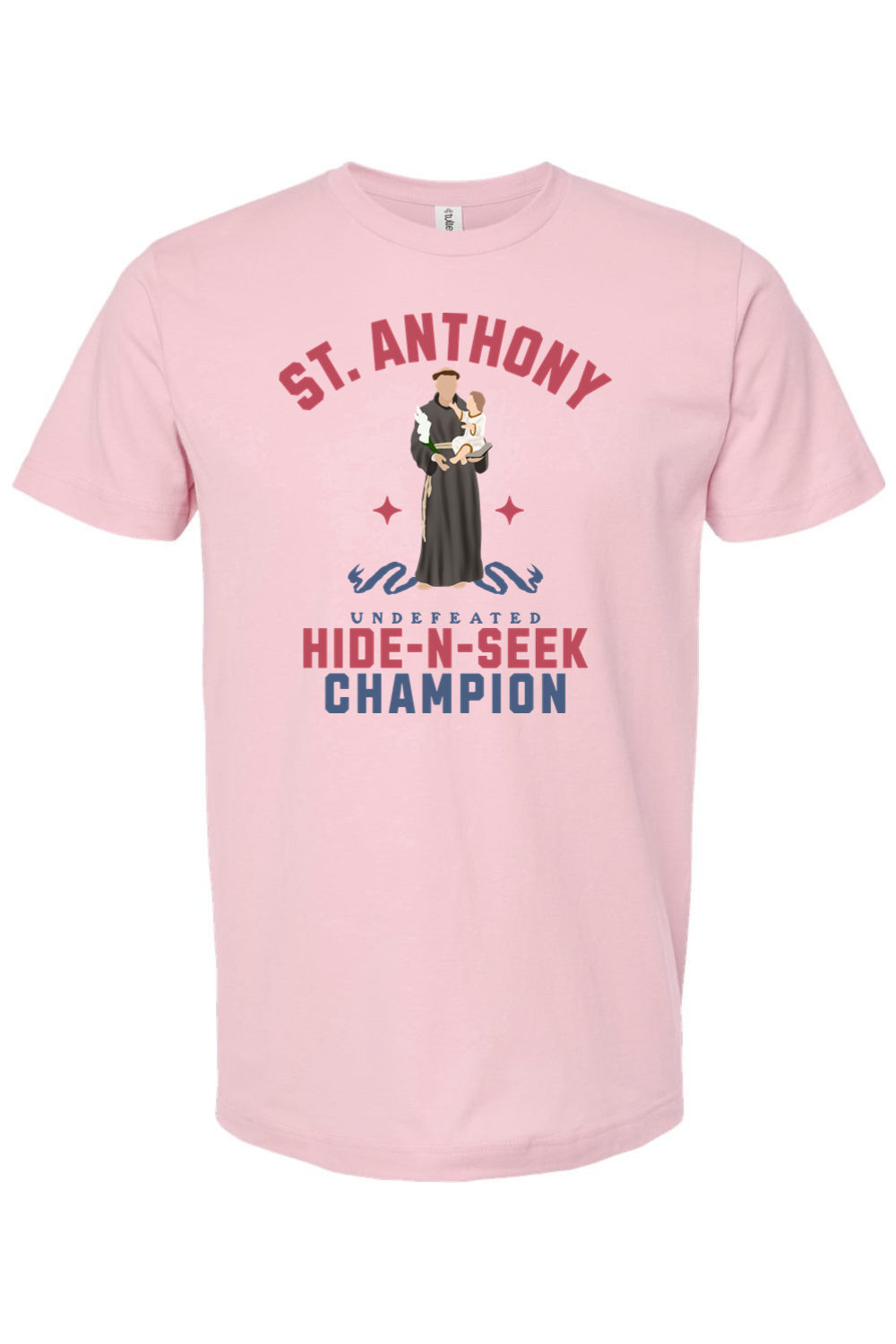 St. Anthony - Hide and Seek Champion - T-Shirt