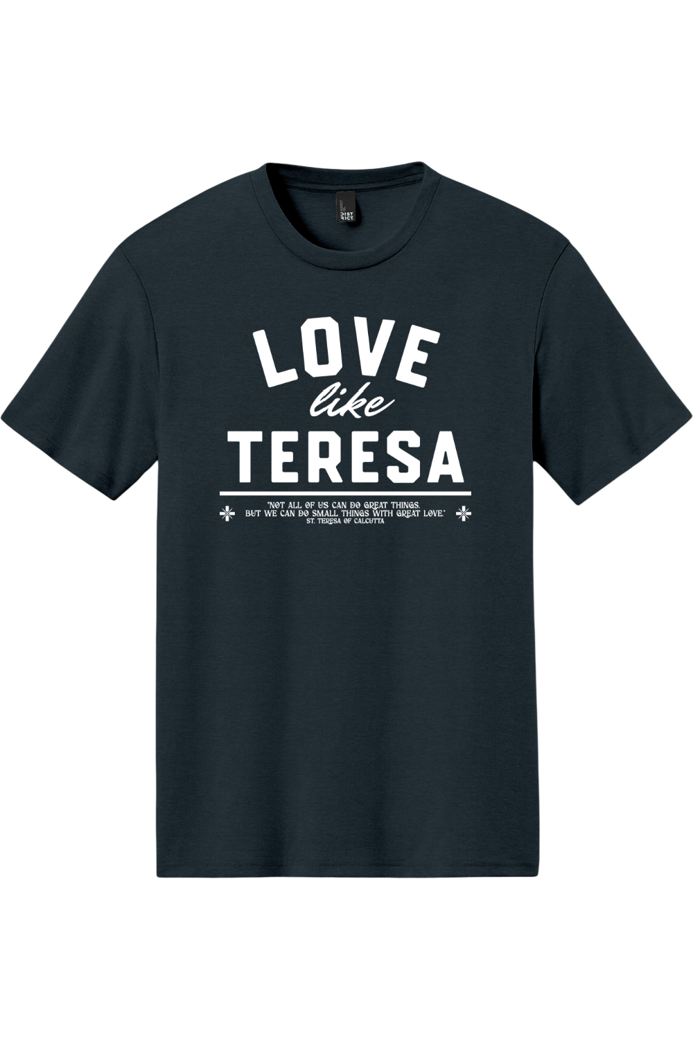 Love Like Teresa - Triblend Tee