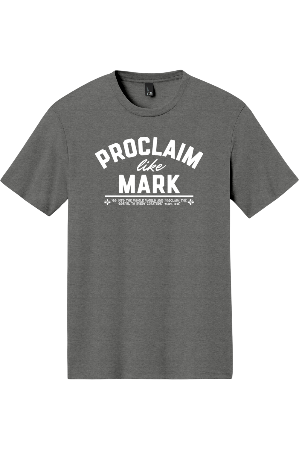 Proclaim Like Mark - Triblend Tee