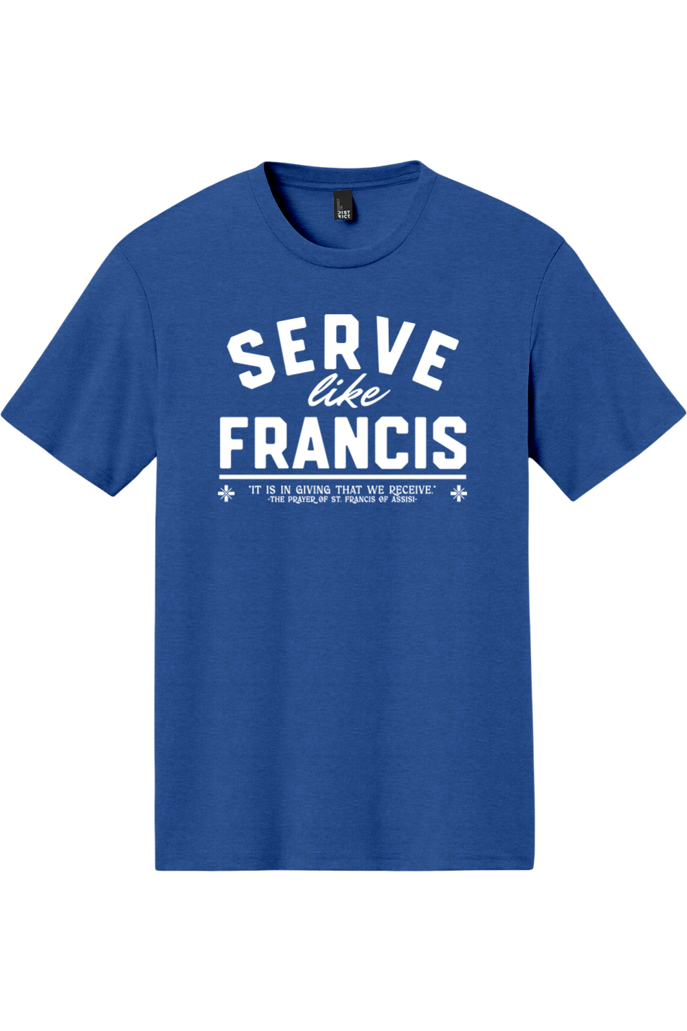 Serve Like Francis - Triblend Tee