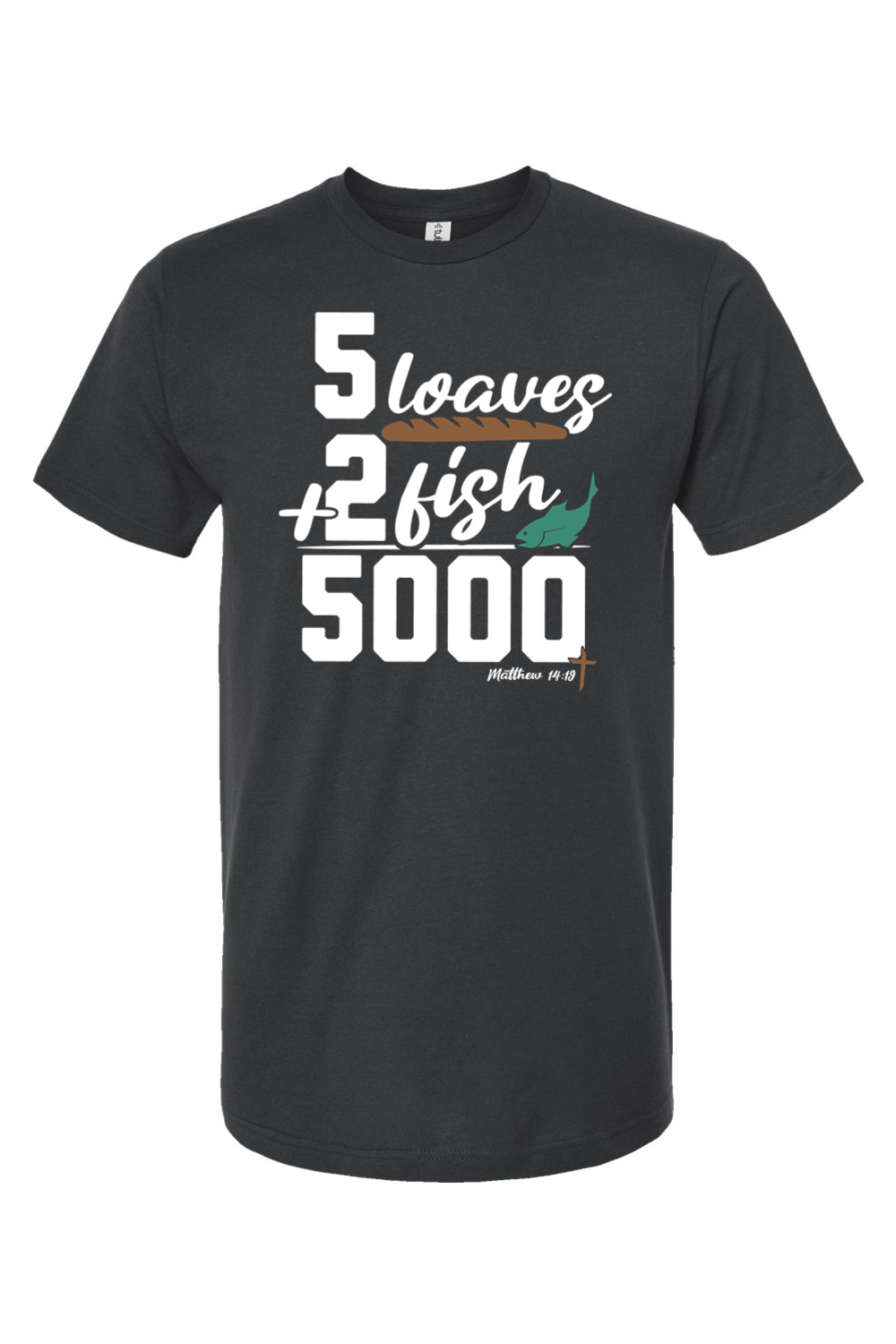 5 Loaves + 2 Fish = 5000 - T-Shirt