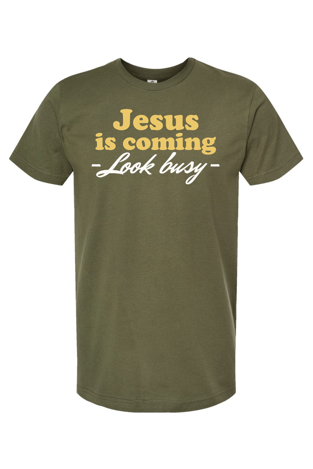 Jesus is Coming (Look Busy) - T-Shirt