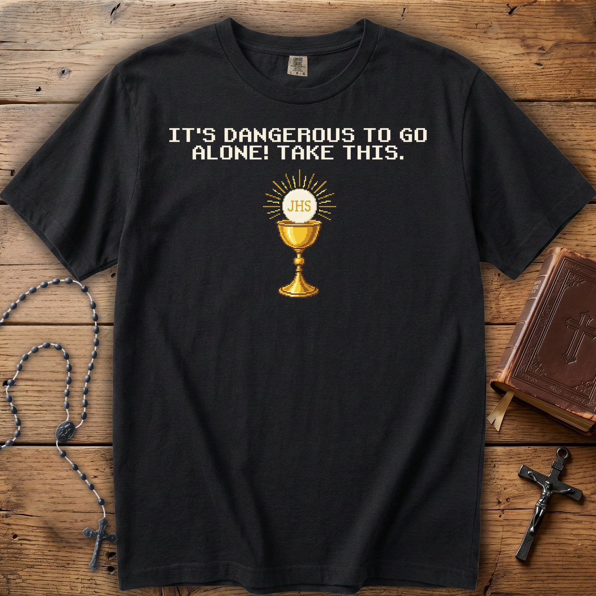 It's Dangerous To Go Alone! Take This - Holy Eucharist | Comfort Colors Tee