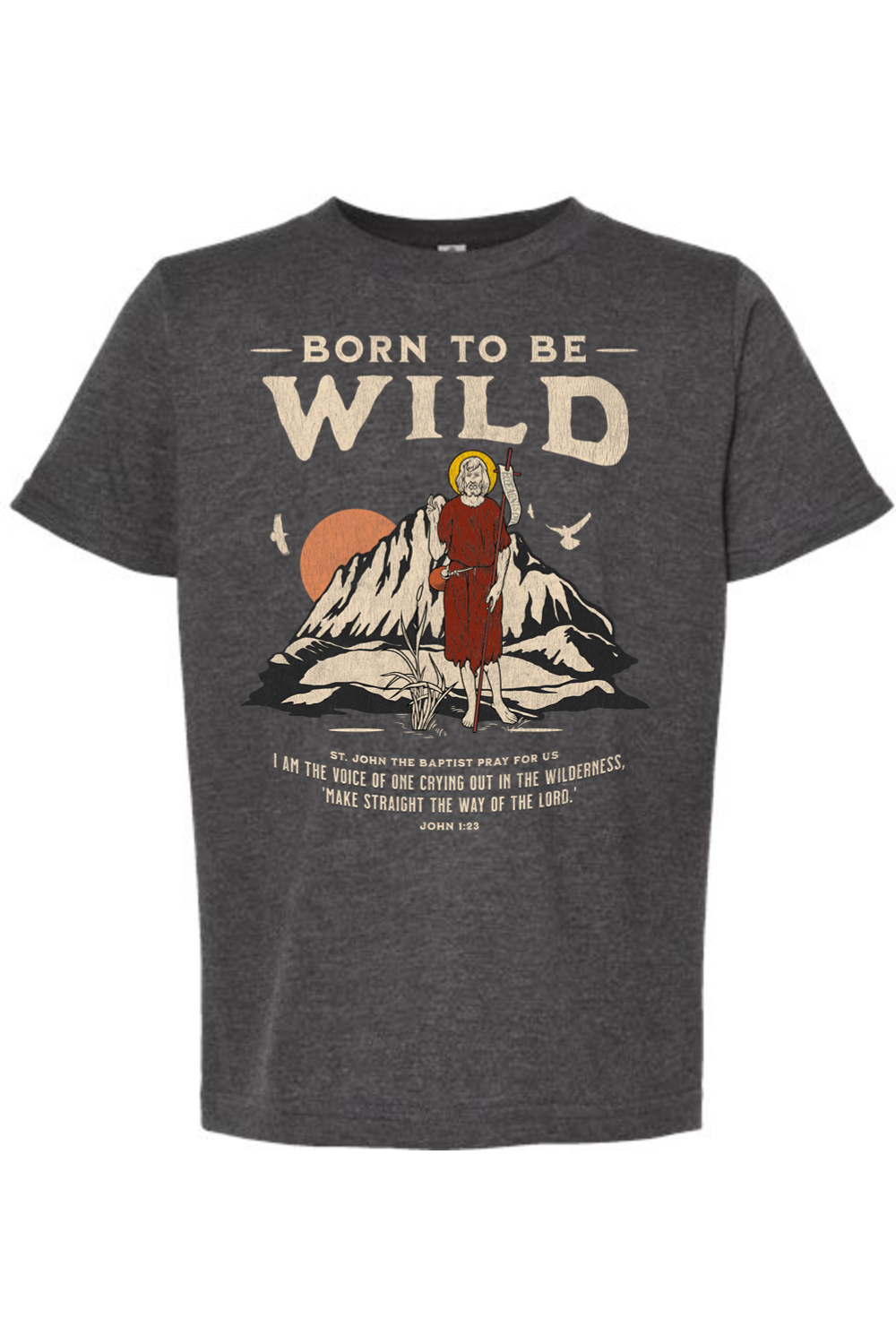 Born to Be Wild - John the Baptist - Kids T-Shirt