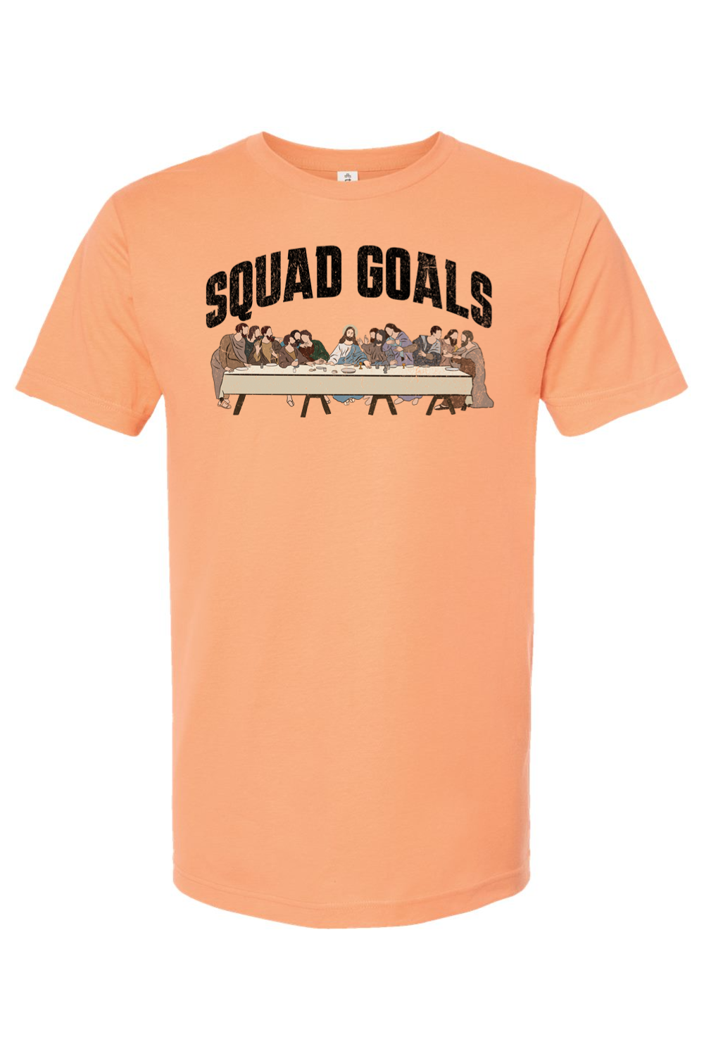 Squad Goals (Last Supper) - T-Shirt