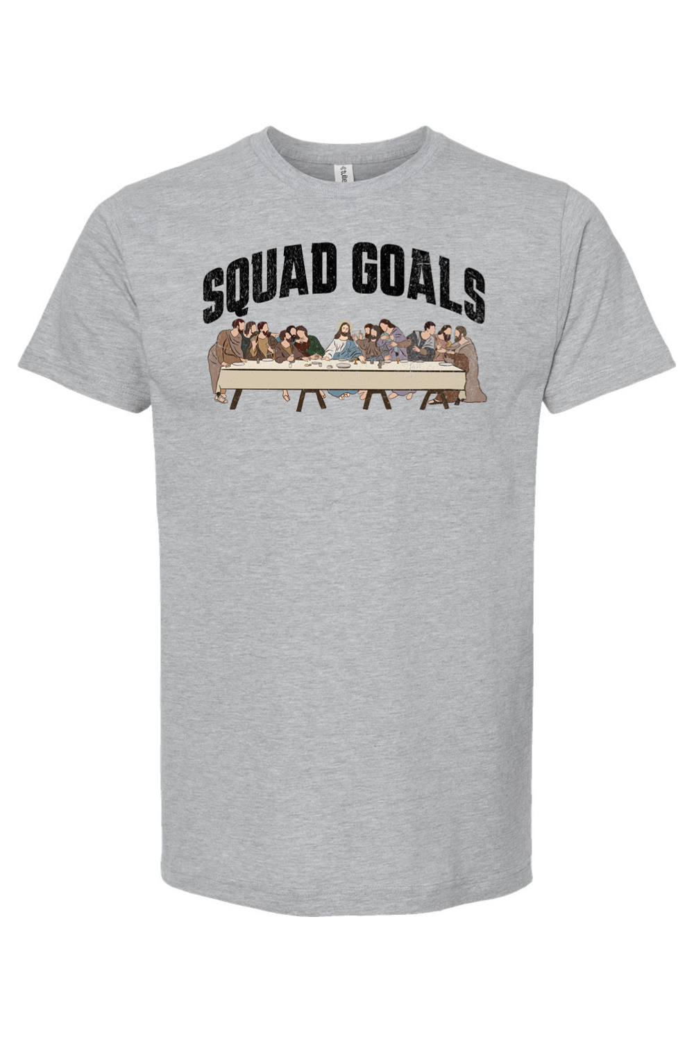 Squad Goals (Last Supper) - T-Shirt