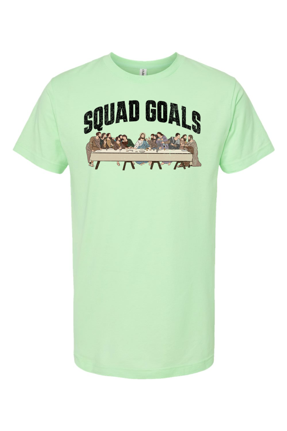 Squad Goals (Last Supper) - T-Shirt