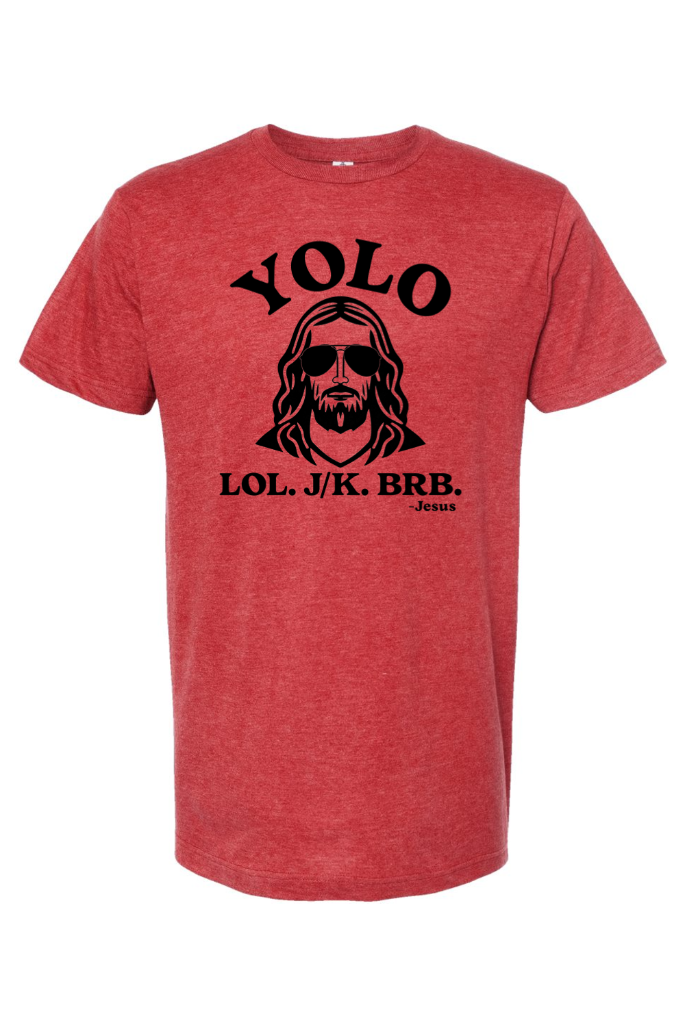 YOLO. LOL. J/K. BRB. - T-Shirt