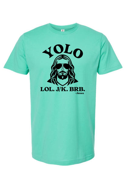 YOLO. LOL. J/K. BRB. - T-Shirt