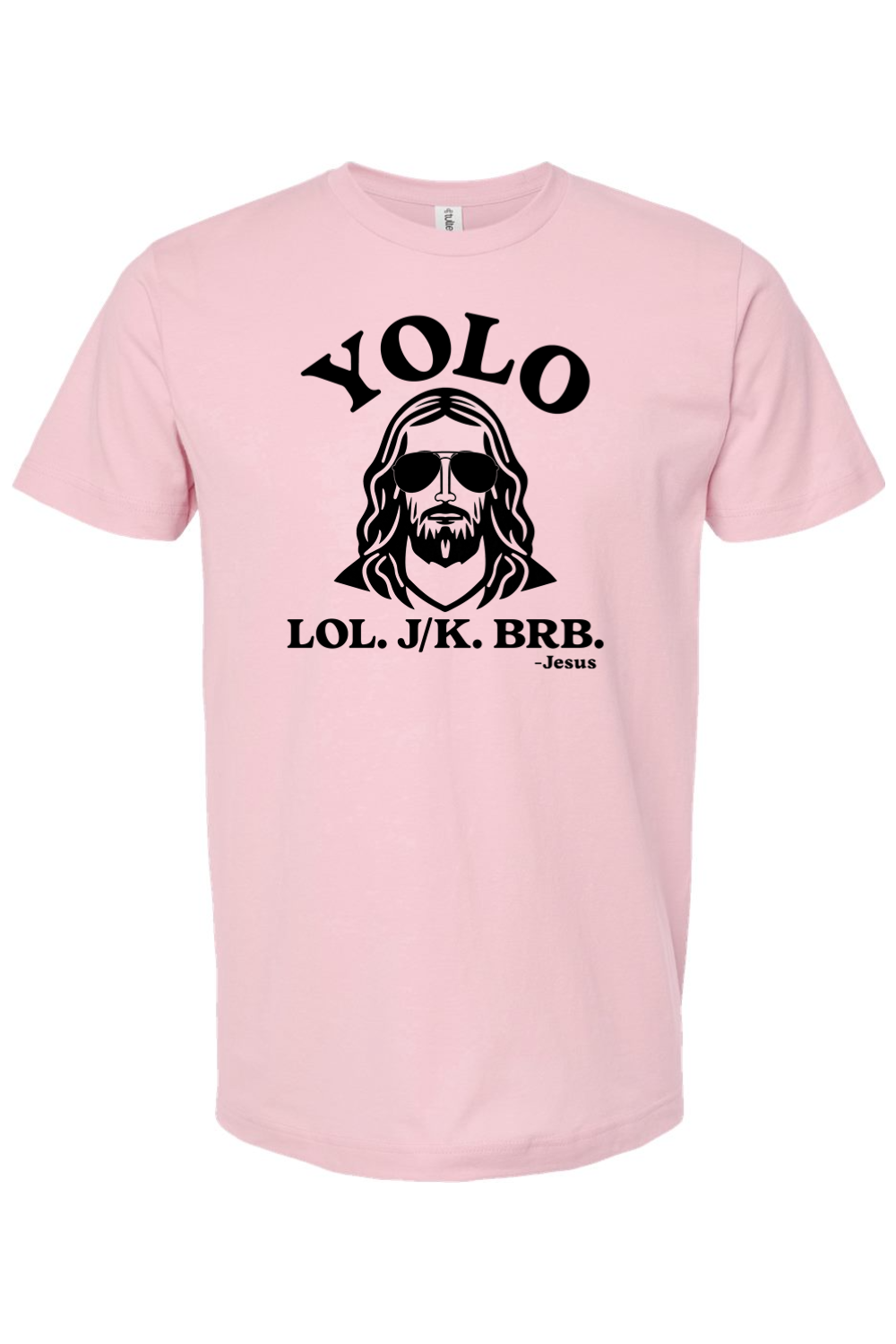 YOLO. LOL. J/K. BRB. - T-Shirt