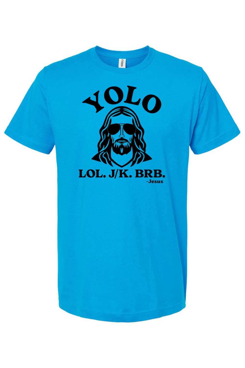 YOLO. LOL. J/K. BRB. - T-Shirt