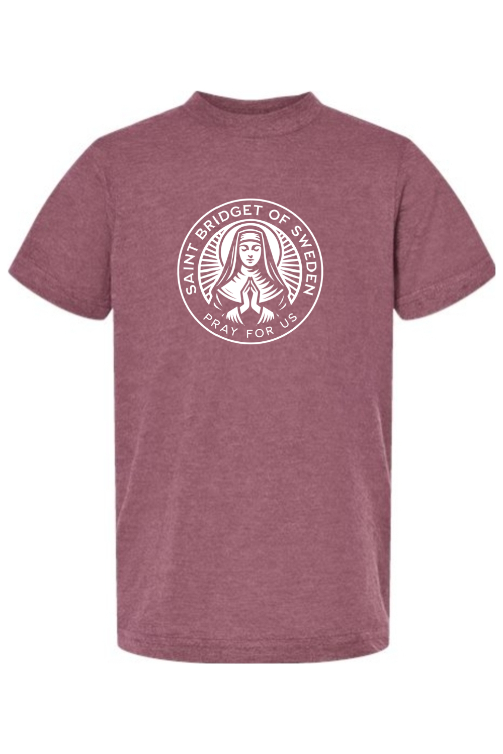 St. Bridget of Sweden - Pray for Us - Kids Tee