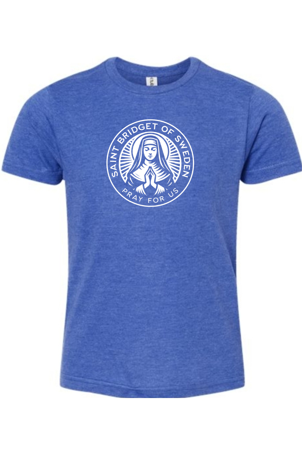 St. Bridget of Sweden - Pray for Us - Kids Tee