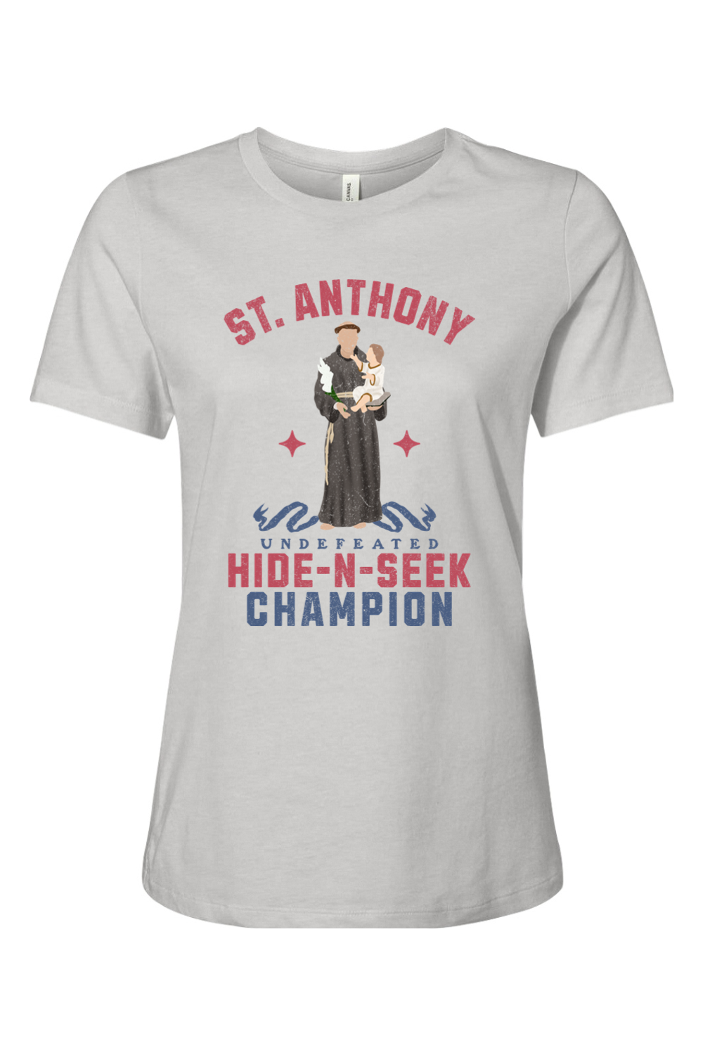 St. Anthony - Undefeated Hide -N- Seek Champion - Ladies Tee
