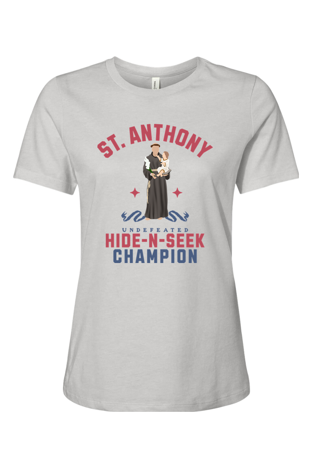 St. Anthony: Hide N Seek Champ - Ladies Tee