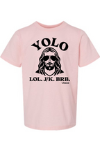 YOLO. LOL. JK. BRB. - Kids Tee