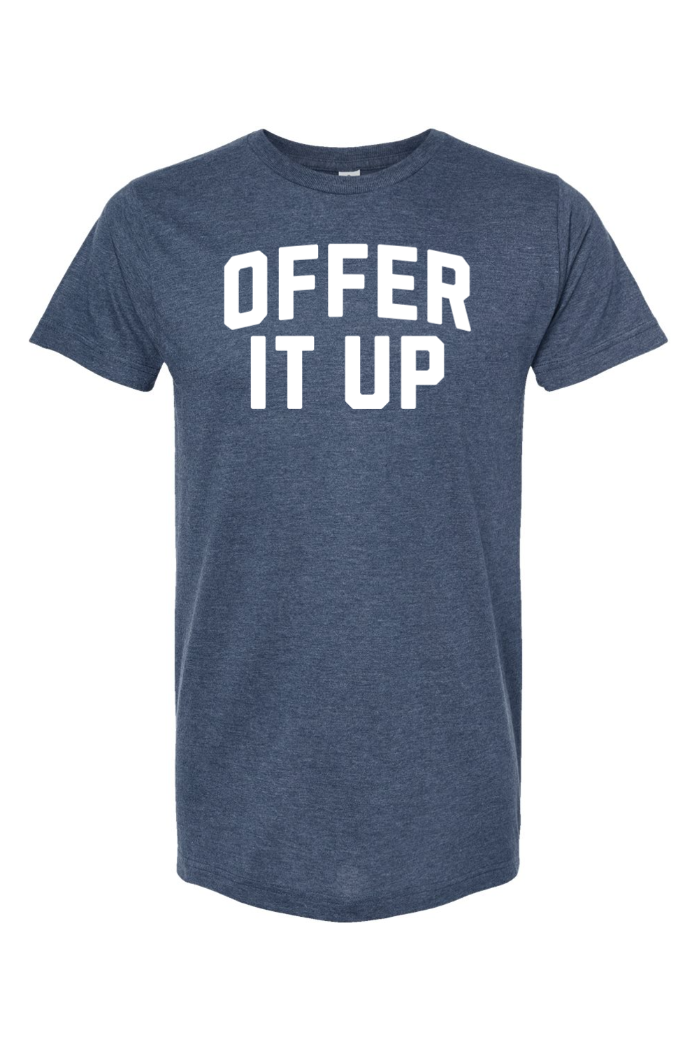 Offer It Up - T-Shirt