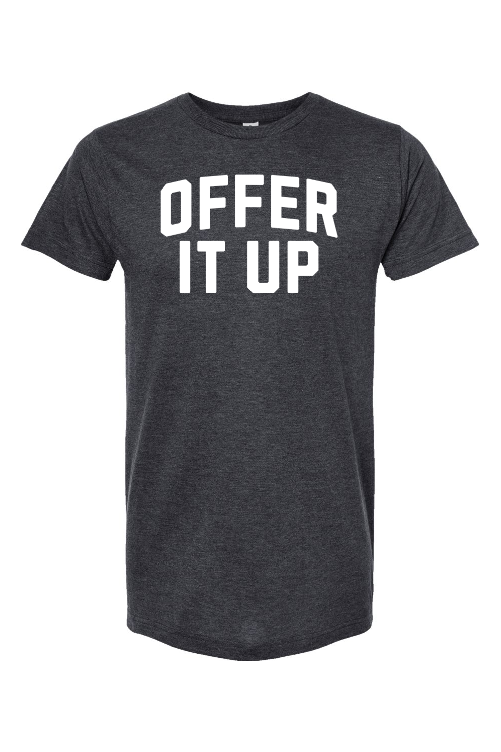 Offer It Up - T-Shirt