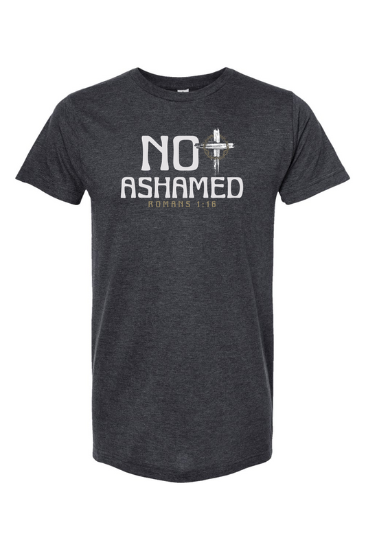 Not Ashamed - Roman 1:16