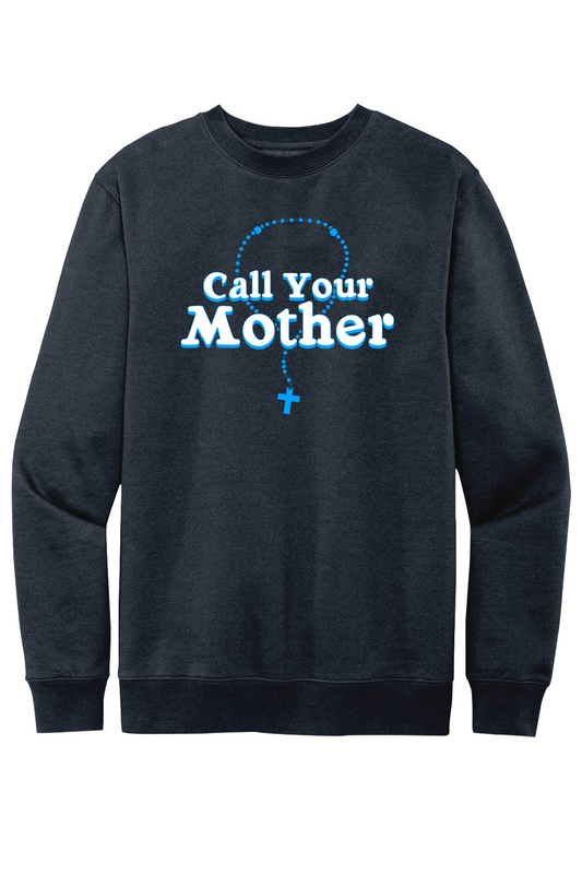 Call Your Mother - Crewneck Sweatshirt