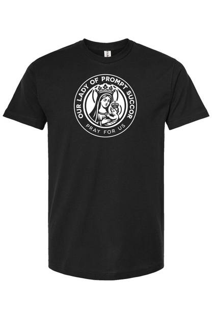 Our Lady of Prompt Succor (Pray for Us) - T-Shirt