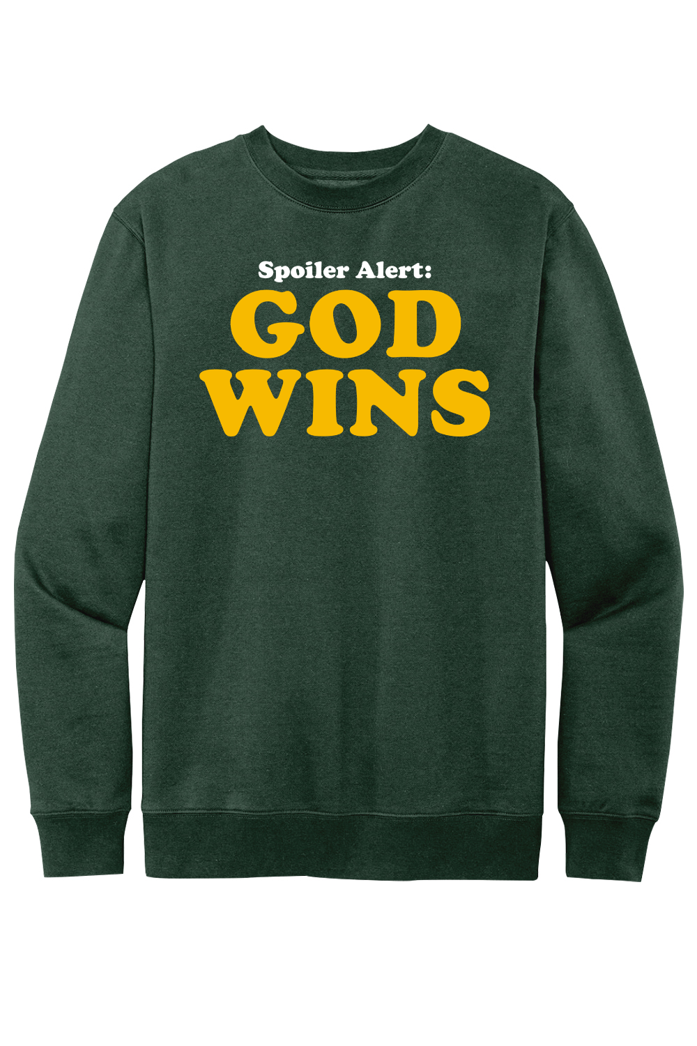 Spoiler Alert - God Wins - Crewneck Sweatshirt