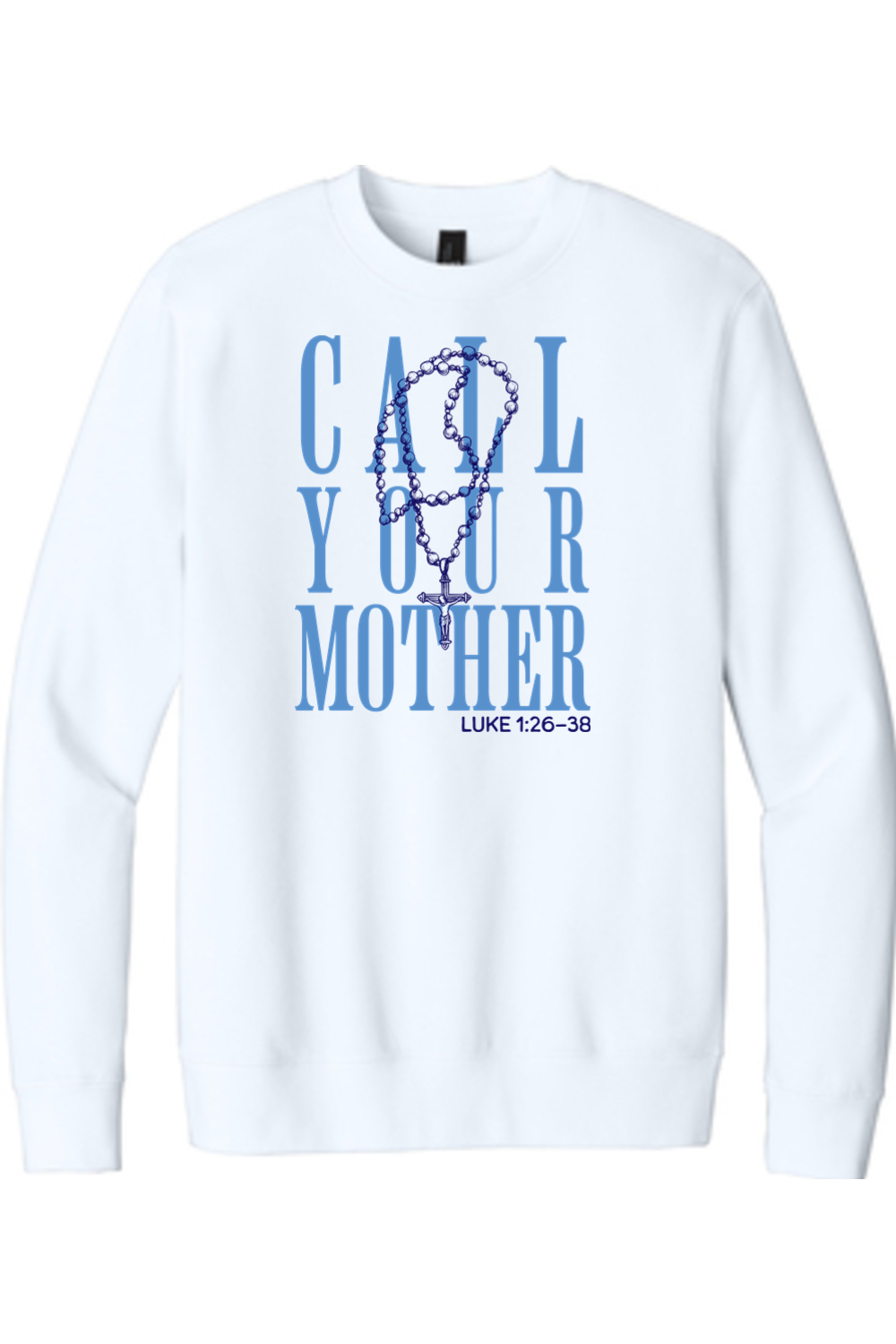 Call Your Mother - Crewneck Sweatshirt